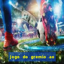 jogo do gremio ao vivo hd